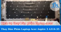 Dịch vụ thay bàn phím laptop  Acer Aspire 3 A314-35