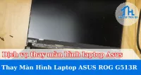 Thay màn hình laptop  Asus ROG G513R