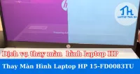 Dịch vụ thay màn hình laptop HP 15-FD0083TU