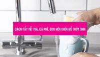 Làm thế nào để tẩy vết trà, cà phê hoặc vết son môi trên cốc và đồ thủy tinh?