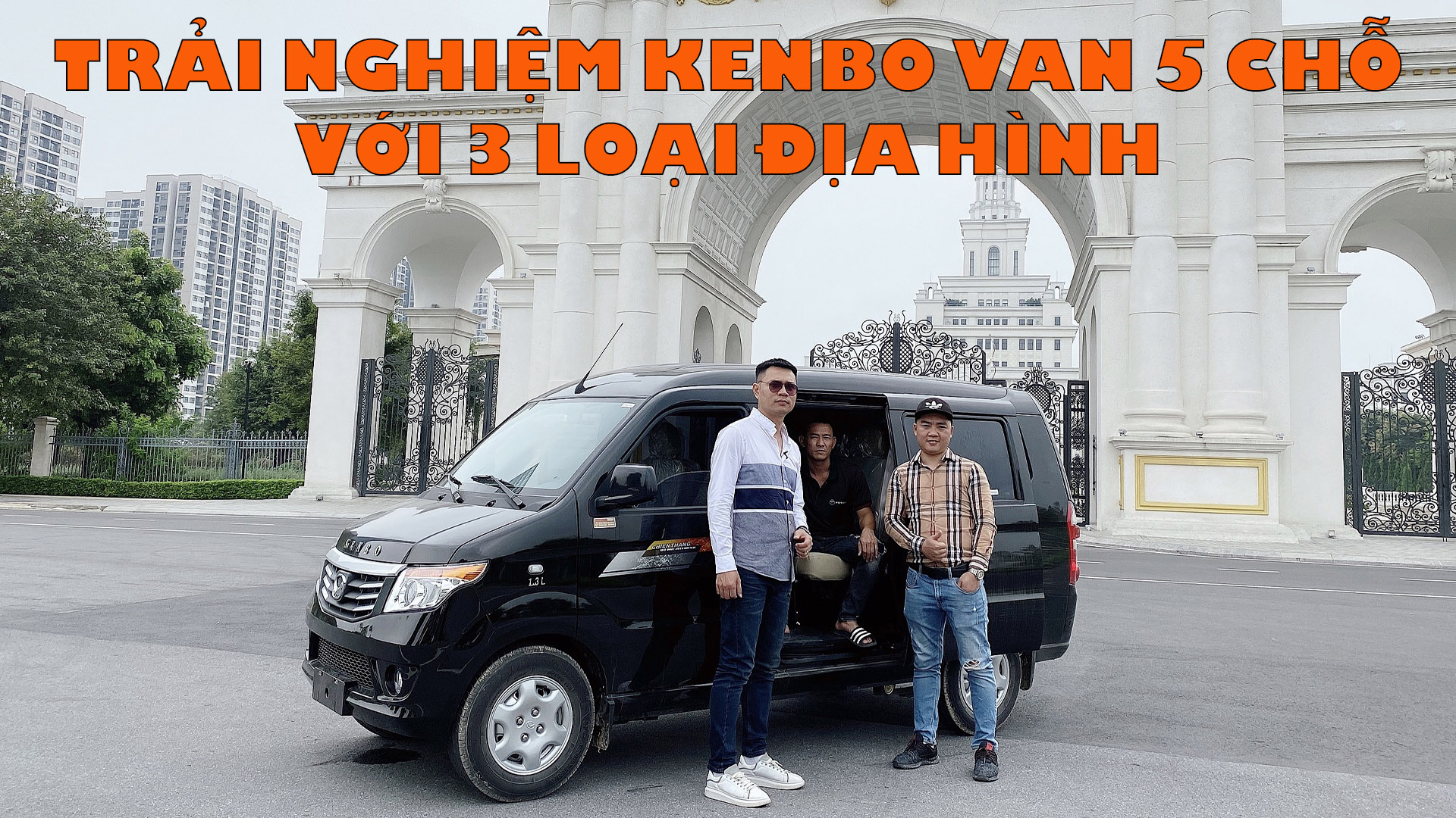 Trải Nghiệm xe tải VAN KENBO 5 chỗ ngồi: " Với 3 loại địa hì