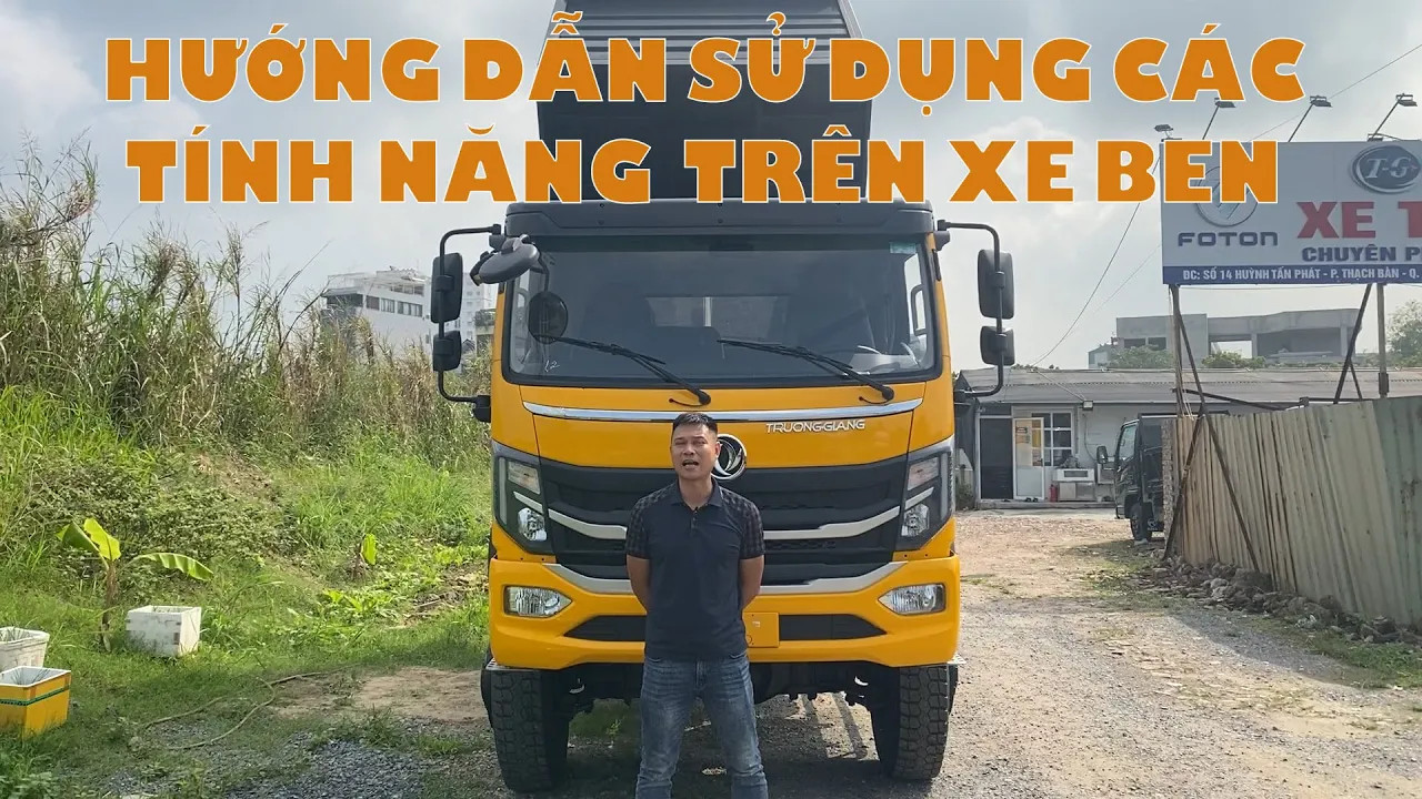 Hưỡng dẫn sử dụng các tính năng trên xe ben Trường Giang