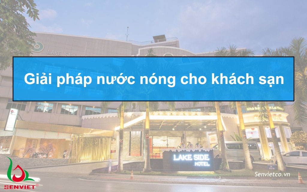 Giải pháp nước nóng cho khách sạn
