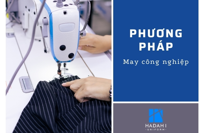 Phương pháp may công nghiệp trong ngành thời trang
