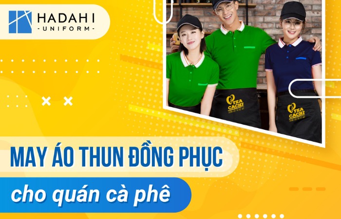 Dịch vụ may đồng phục quán cà phê tại Hadahi Uniform