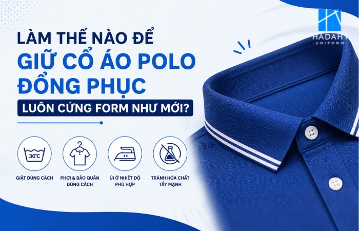 mẹo nhỏ giữ cổ áo polo đồng phục luôn cứng form