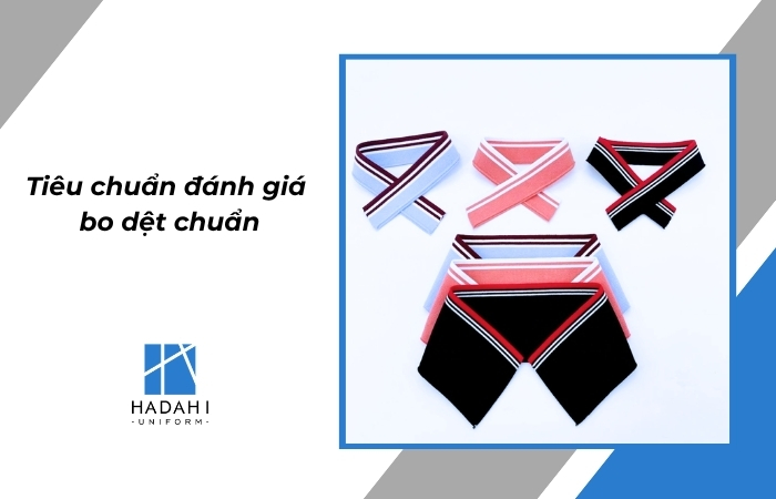 Các tiêu chuẩn đánh giá bo dệt đồng phục áo phông chuẩn