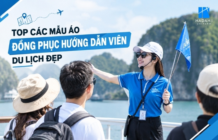 Top Các Mẫu Áo Đồng Phục Hướng Dẫn Viên Du Lịch Đẹp, Lịch Sự