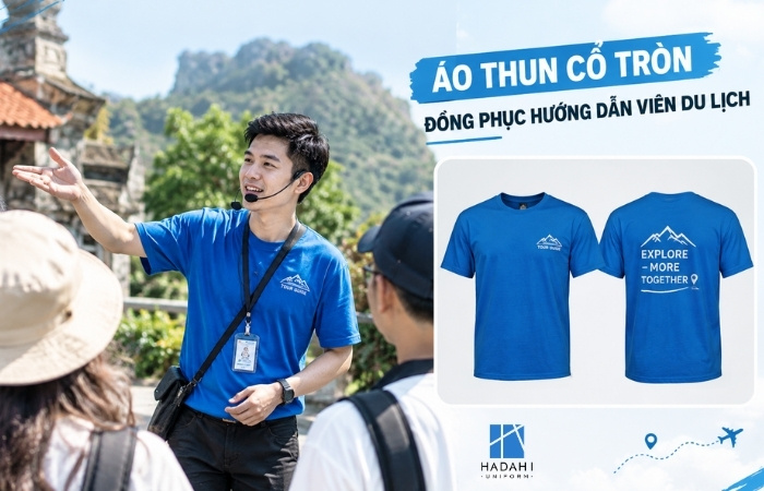 Áo thun cổ tròn lựa chọn cho ưu tiên hướng dẫn viên du lịch