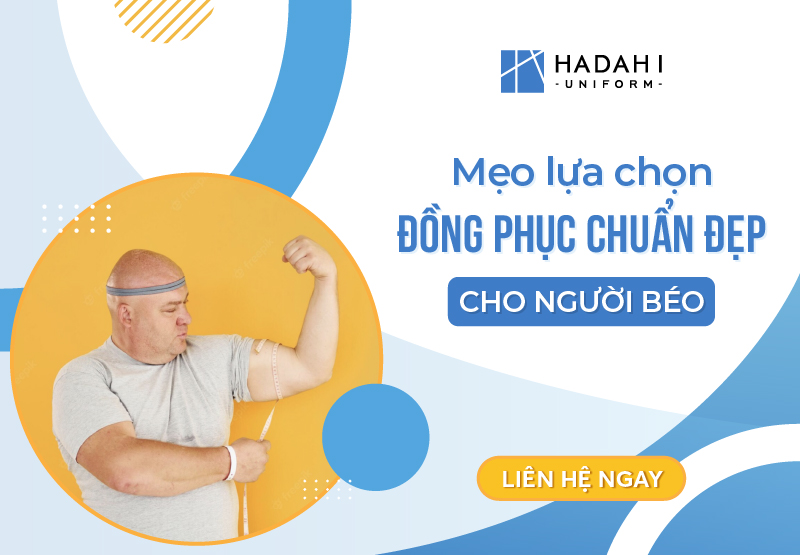 Chia Sẻ Kinh Nghiệm Lựa Chọn Đồng Phục Cho Người Béo Chuẩn Đẹp