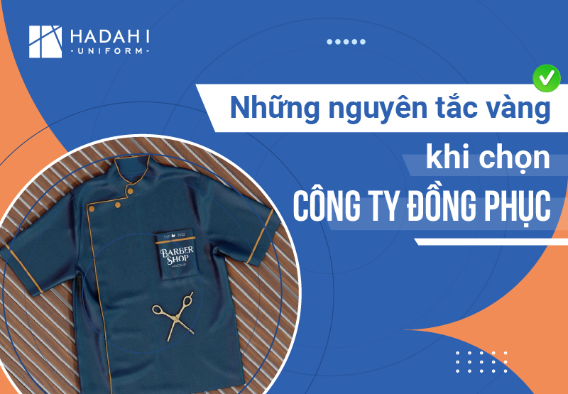Những Nguyên Tắc Vàng Khi Chọn Công Ty Đồng Phục