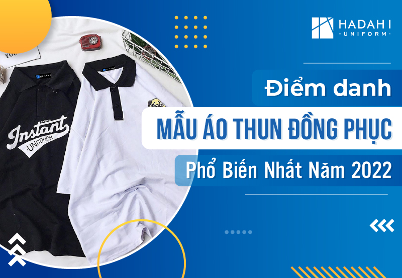 Cùng Hadahi Điểm Danh Các Kiểu Áo Thun Đồng Phục Phổ Biến
