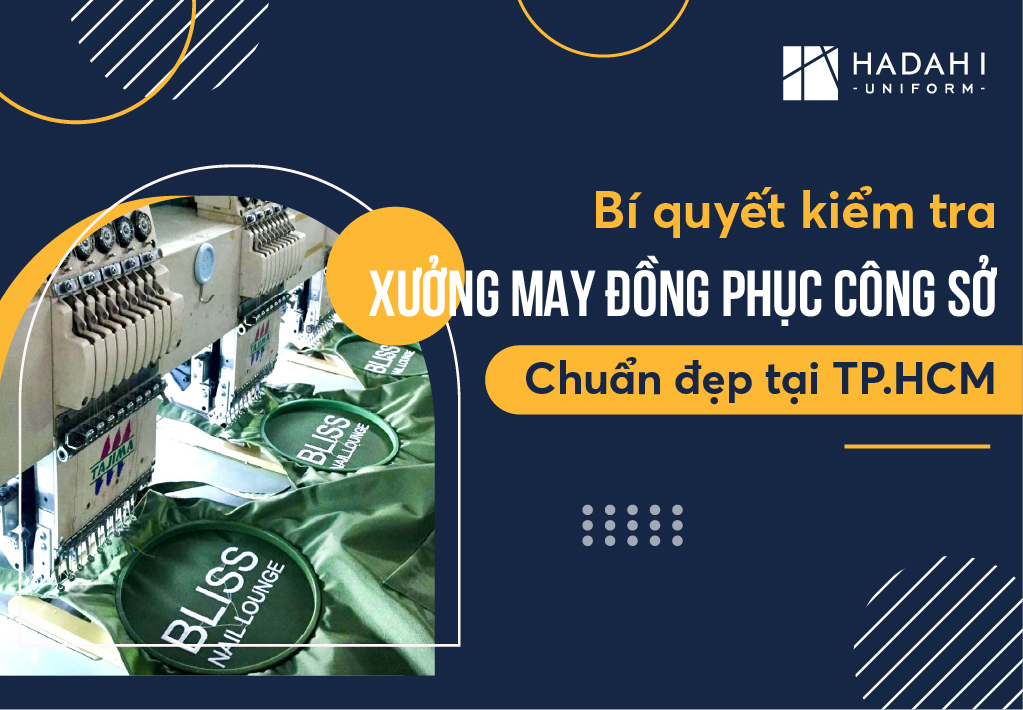 5 Bí Quyết Kiểm Tra Xưởng May Đồng Phục Công Sở Chuẩn Đẹp TPHCM