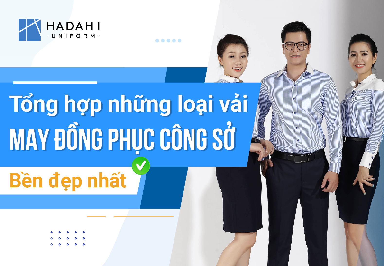 Tổng Hợp Những Loại Vải May Đồng Phục Công Sở Bền Đẹp Nhất