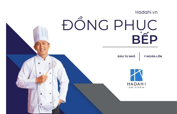 Đồng Phục Bếp - Sự Đầu Tư Nhỏ, Mang Ý Nghĩa Lớn