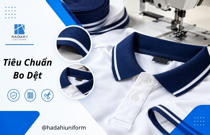 Tiêu Chuẩn Đánh Giá Bo Dệt Đồng Phục Áo Phông Chuẩn Đẹp, Bền Bỉ