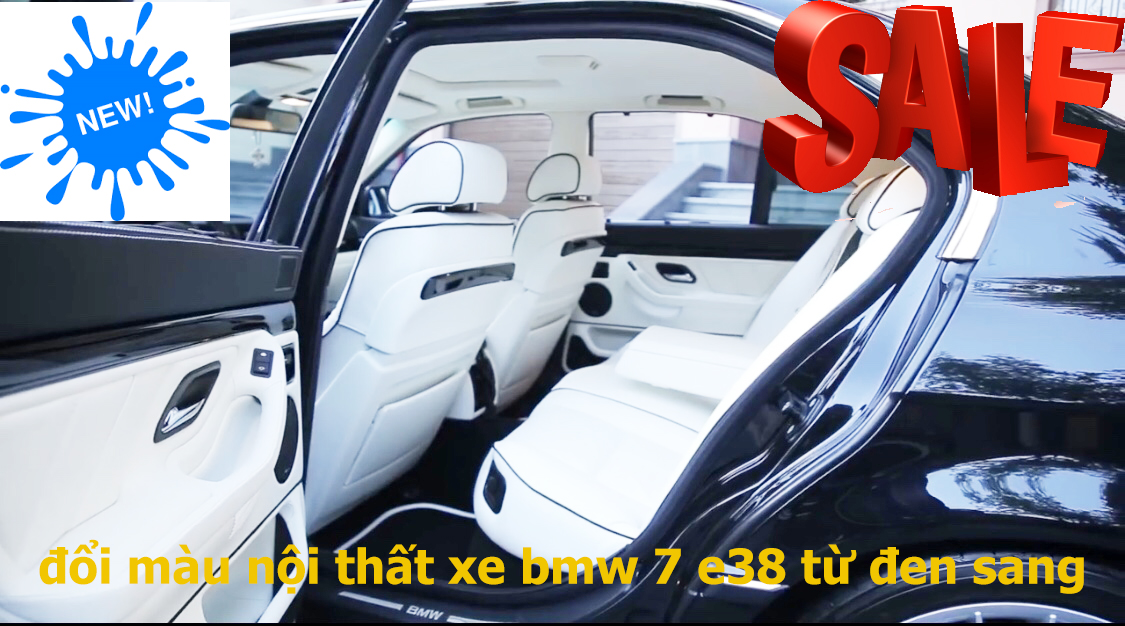 ĐỔI MÀU NỘI THẤT XE BMW 7 e38 TỪ ĐEN SANG KEM