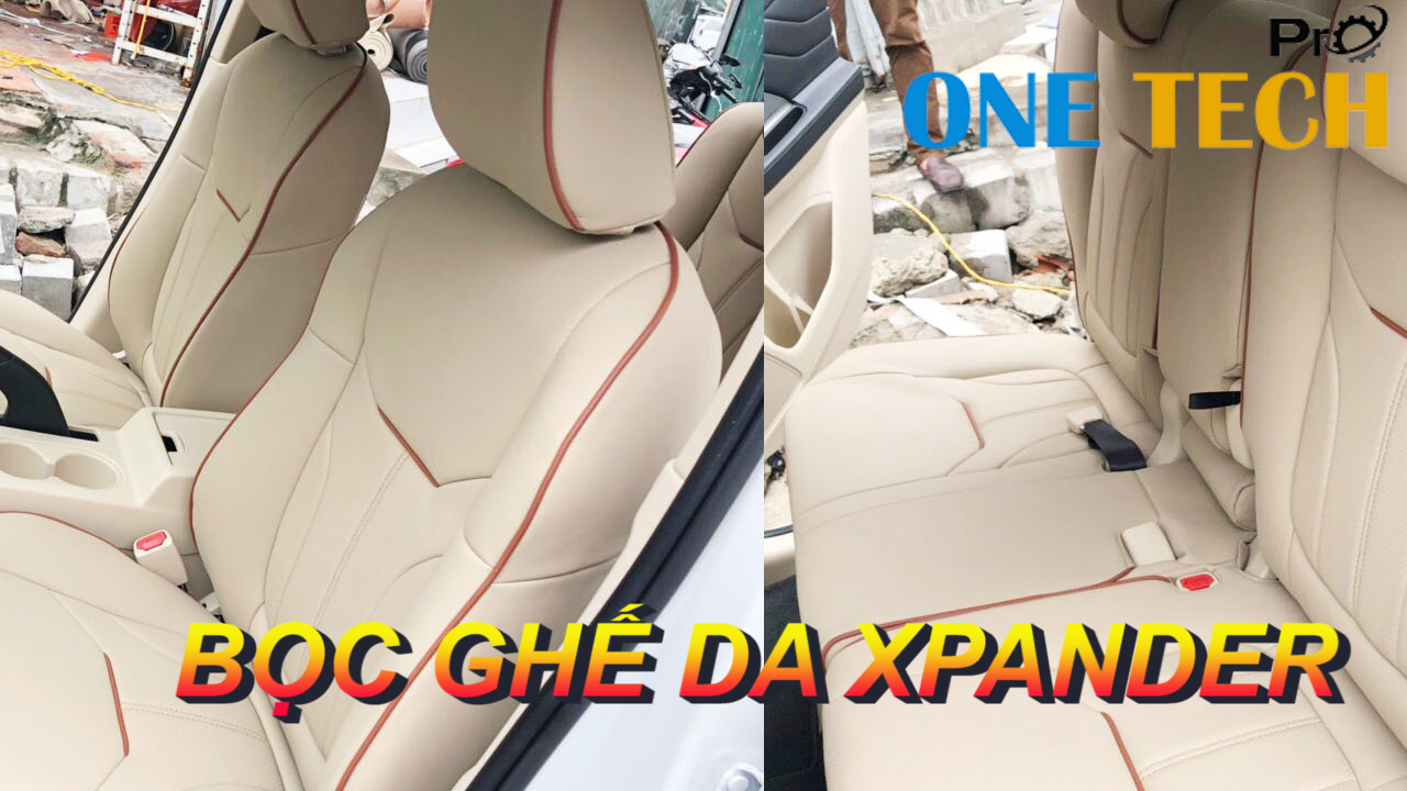 QUY TRÌNH LẮP ĐẶT BỌC GHẾ DA Ô TÔ XPANDER TẠI XƯỞNG ONE TECH