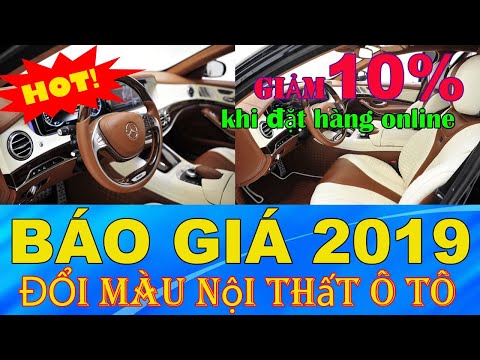 Cập Nhật Báo giá Đổi Màu Nội Thất Ô Tô Mới Nhất 2019 , 2020