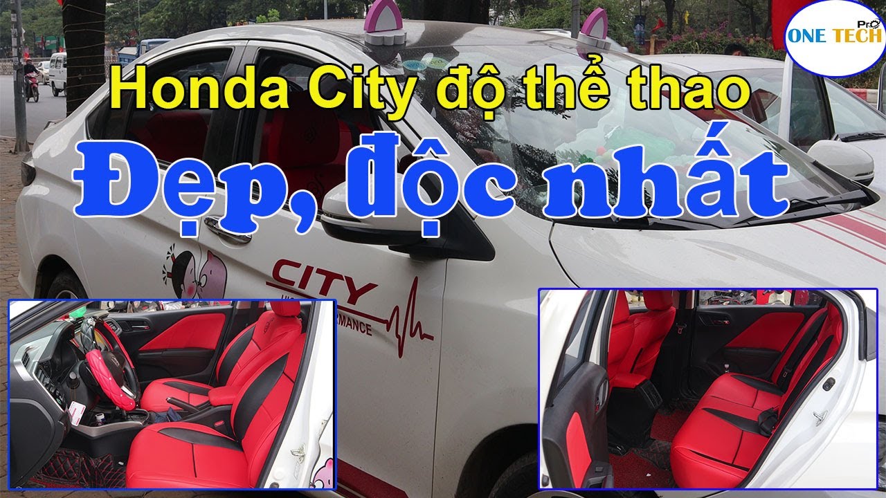 Honda City độ thể thao ( nội thất, ngoại thất) đẹp, độc, lạ,