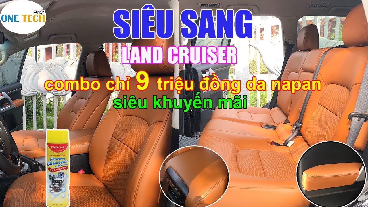 Land Cruiser Lột Xác nội thất Với da napan siêu mềm