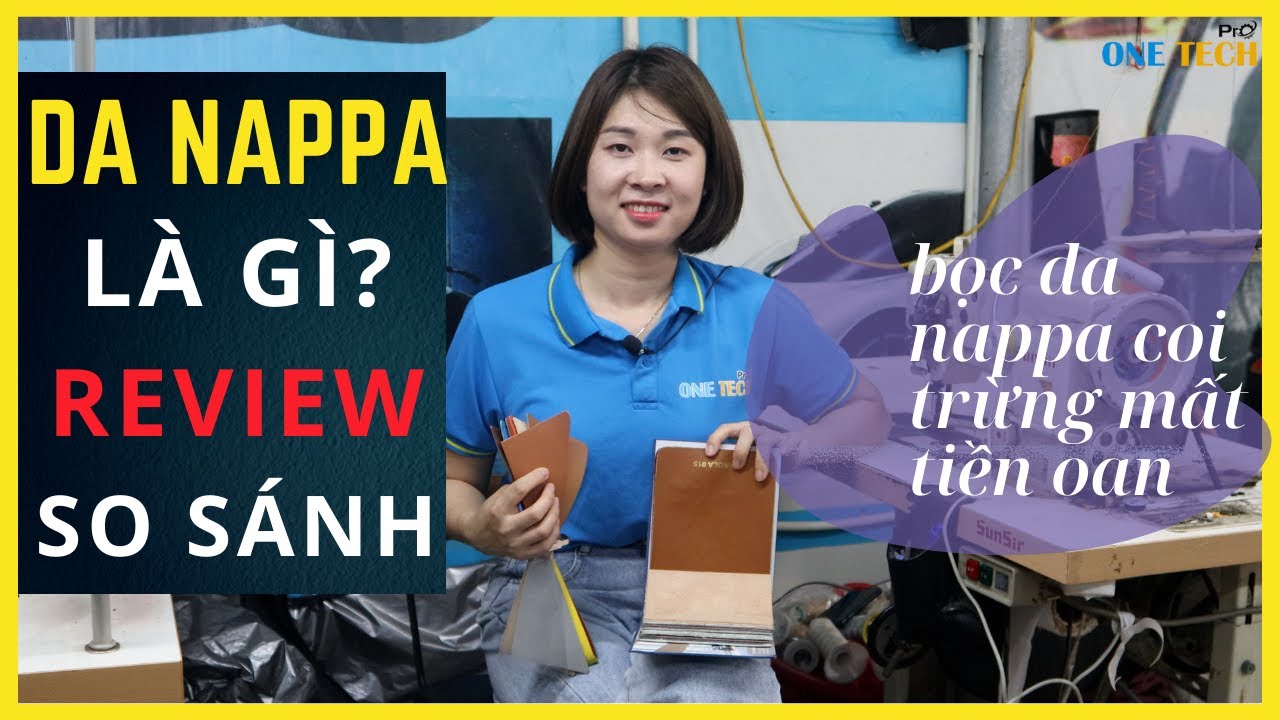 Da nappa là gì ? Bọc ghế da Nappa ô tô có thực sự tốt như lờ